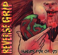 Reverse Grip : Hunger for Chaos